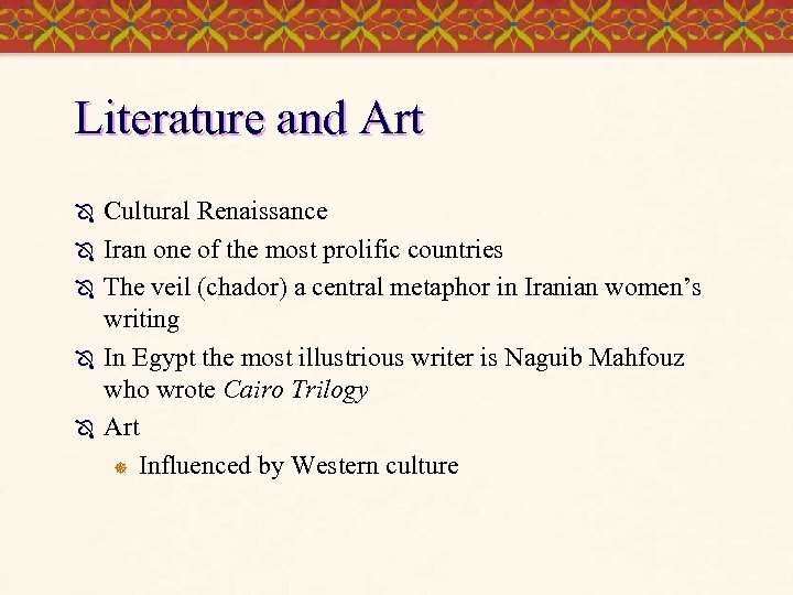 Literature and Art Ô Ô Ô Cultural Renaissance Iran one of the most prolific