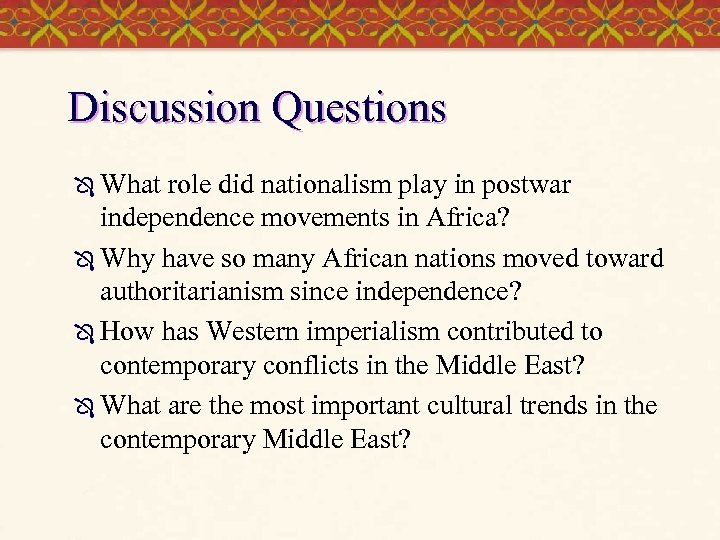 Discussion Questions Ô What role did nationalism play in postwar independence movements in Africa?
