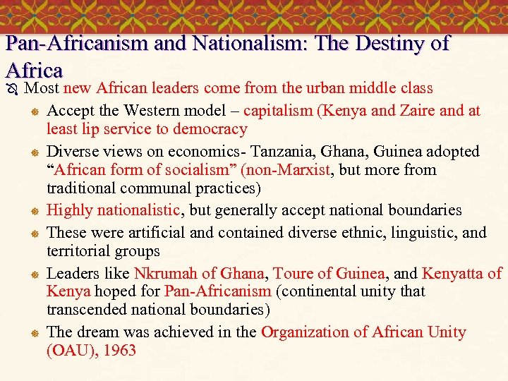 Pan-Africanism and Nationalism: The Destiny of Africa Ô Most new African leaders come from