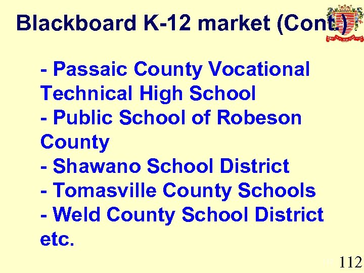 Blackboard K-12 market (Cont. ) - Passaic County Vocational Technical High School - Public