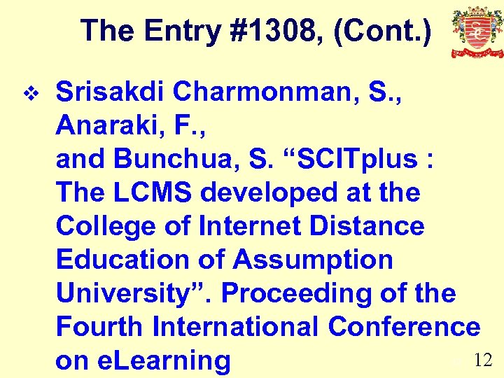  The Entry #1308, (Cont. ) v Srisakdi Charmonman, S. , Anaraki, F. ,