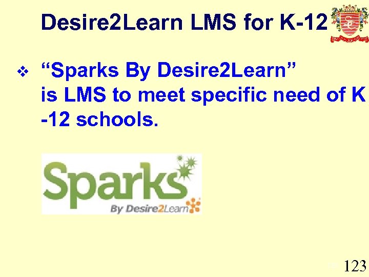 Desire 2 Learn LMS for K-12 v “Sparks By Desire 2 Learn” is LMS