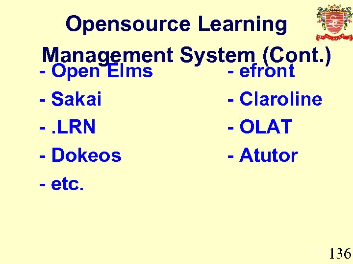 Opensource Learning Management System (Cont. ) - Open Elms - Sakai -. LRN -