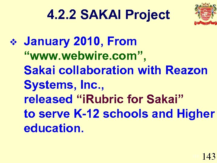 4. 2. 2 SAKAI Project v January 2010, From “www. webwire. com”, Sakai collaboration