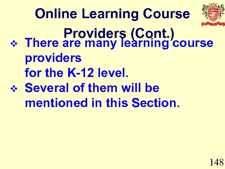 v v Online Learning Course Providers (Cont. ) There are many learning course providers