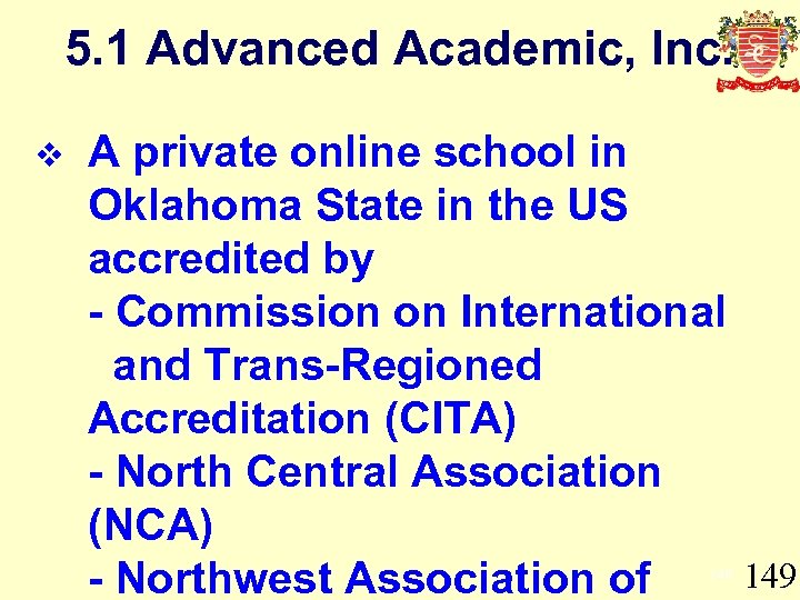 5. 1 Advanced Academic, Inc. v A private online school in Oklahoma State in