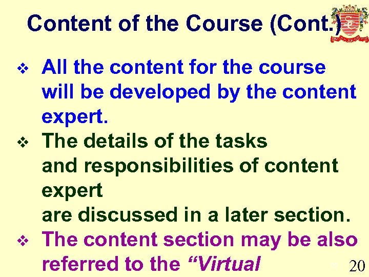 Content of the Course (Cont. ) v v v All the content for the