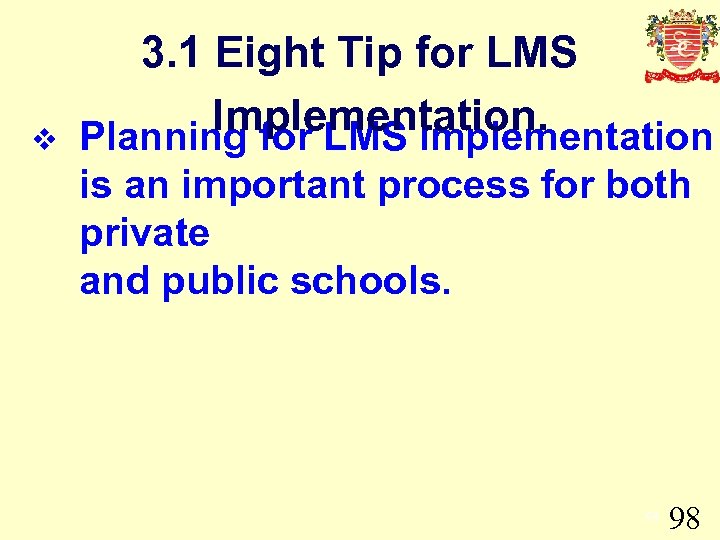 v 3. 1 Eight Tip for LMS Implementation. Planning for LMS implementation is an