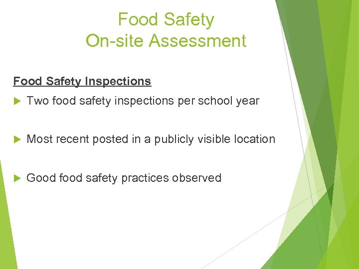 Food Safety On-site Assessment Food Safety Inspections Two food safety inspections per school year