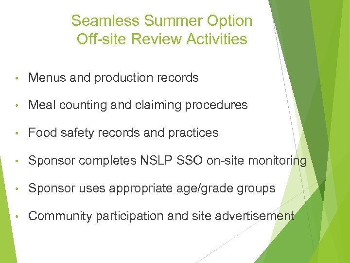 Seamless Summer Option Off-site Review Activities • Menus and production records • Meal counting