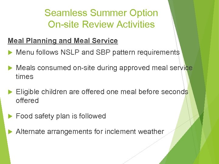 Seamless Summer Option On-site Review Activities Meal Planning and Meal Service Menu follows NSLP