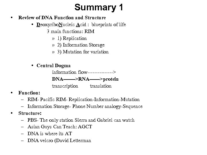 Summary 1 • • • Review of DNA Function and Structure • Deoxyribo. Nucleic