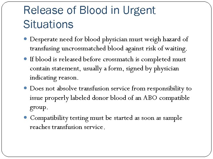 Release of Blood in Urgent Situations Desperate need for blood physician must weigh hazard