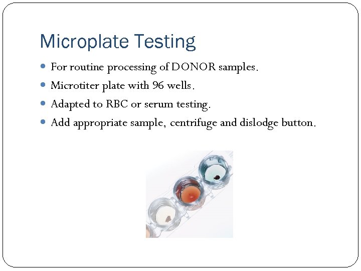 Microplate Testing For routine processing of DONOR samples. Microtiter plate with 96 wells. Adapted