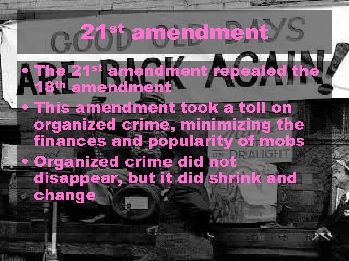 21 st amendment • The 21 st amendment repealed the 18 th amendment •