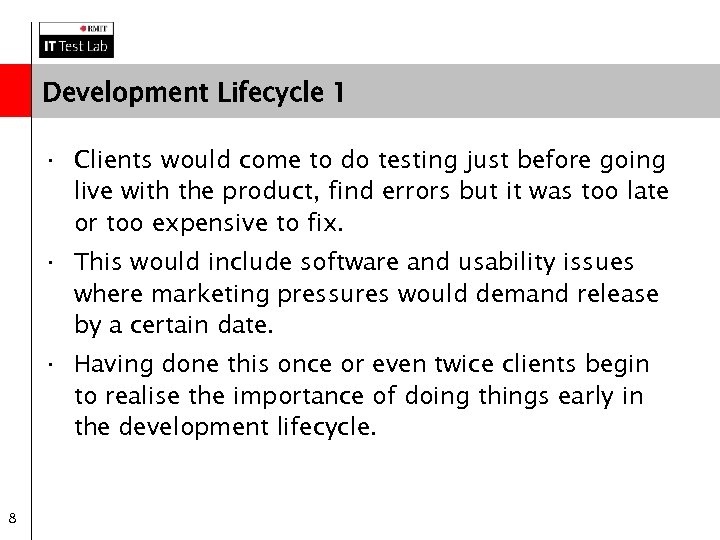 Development Lifecycle 1 · Clients would come to do testing just before going live