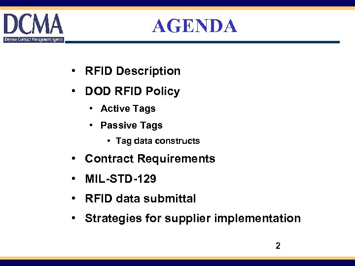 AGENDA • RFID Description • DOD RFID Policy • Active Tags • Passive Tags