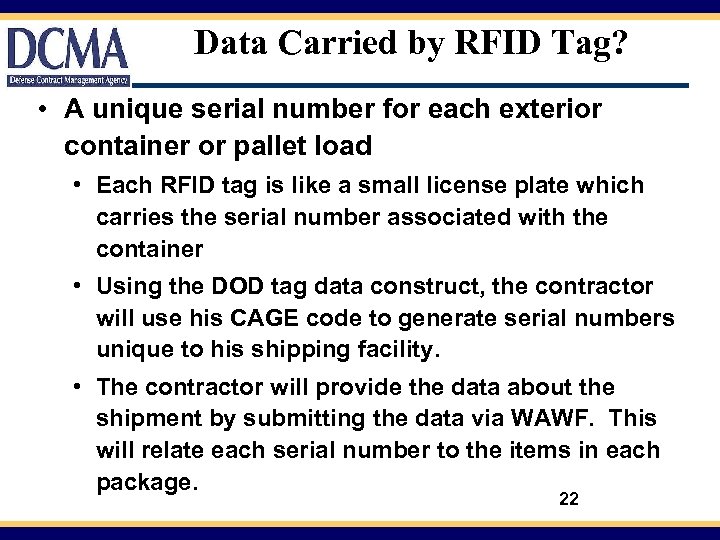 Data Carried by RFID Tag? • A unique serial number for each exterior container