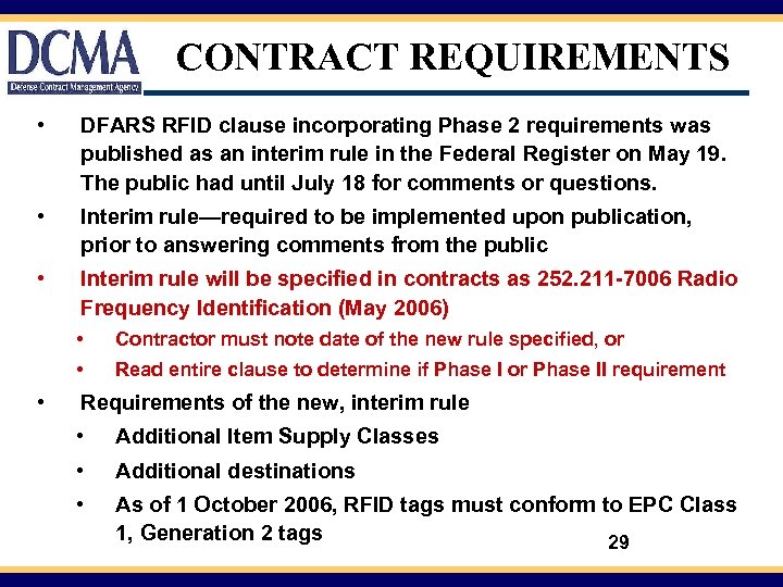 CONTRACT REQUIREMENTS • DFARS RFID clause incorporating Phase 2 requirements was published as an