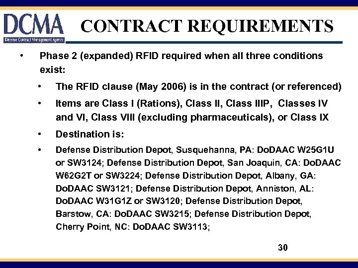 CONTRACT REQUIREMENTS • Phase 2 (expanded) RFID required when all three conditions exist: •