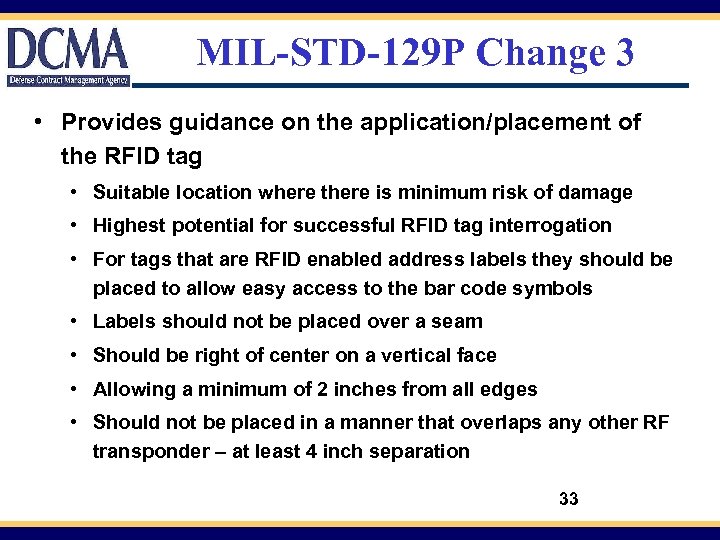 MIL-STD-129 P Change 3 • Provides guidance on the application/placement of the RFID tag