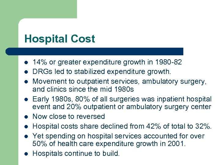 Hospital Cost l l l l 14% or greater expenditure growth in 1980 -82