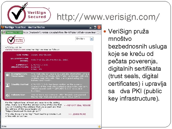 http: //www. verisign. com/ Veri. Sign pruža mnoštvo bezbednosnih usluga koje se kreću od