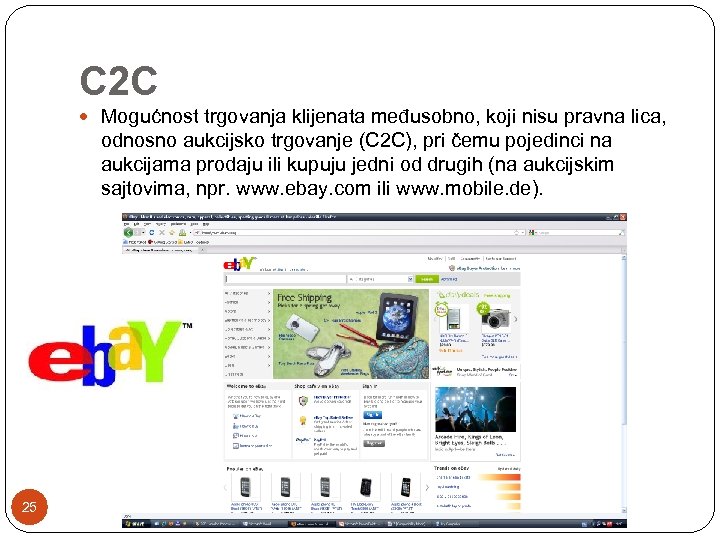 C 2 C Mogućnost trgovanja klijenata međusobno, koji nisu pravna lica, odnosno aukcijsko trgovanje