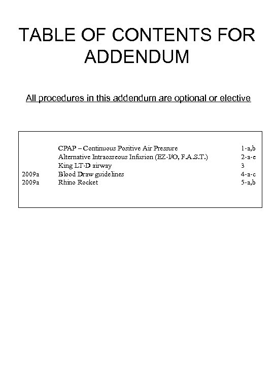 TABLE OF CONTENTS FOR ADDENDUM All procedures in this addendum are optional or elective