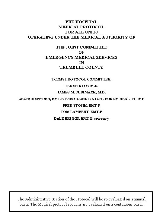 PRE-HOSPITAL MEDICAL PROTOCOL FOR ALL UNITS OPERATING UNDER THE MEDICAL AUTHORITY OF THE JOINT