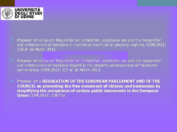  • Proposal for a Council Regulation on jurisdiction, applicable law and the recognition