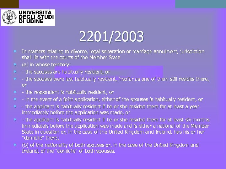 2201/2003 • In matters relating to divorce, legal separation or marriage annulment, jurisdiction •