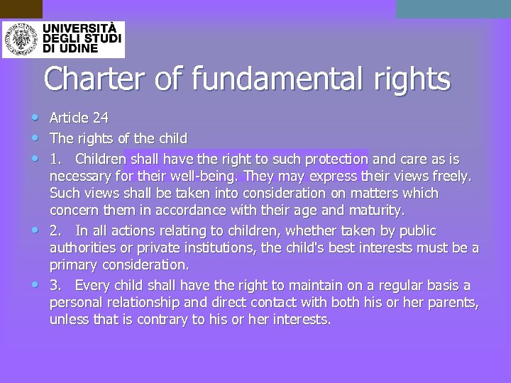 Charter of fundamental rights • Article 24 • The rights of the child •