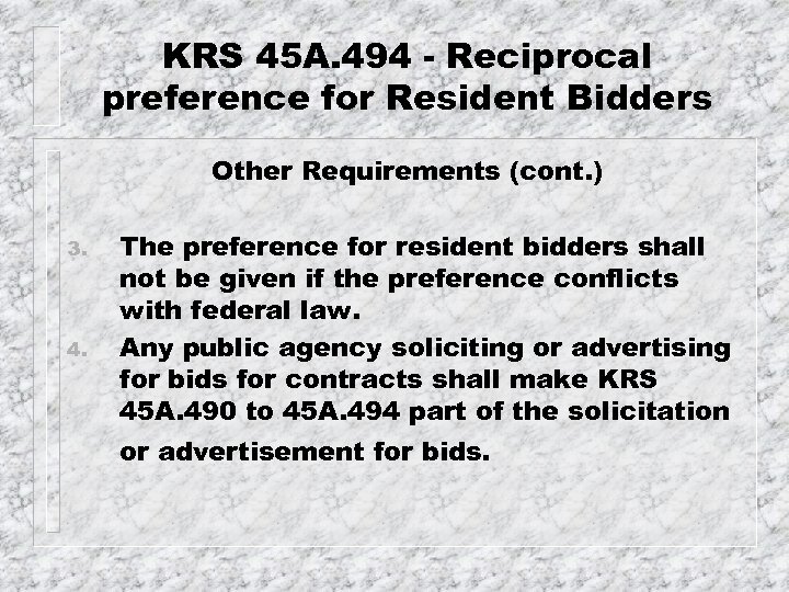 KRS 45 A. 494 - Reciprocal preference for Resident Bidders Other Requirements (cont. )