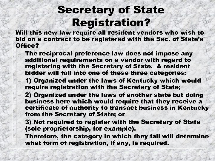 Secretary of State Registration? n Will this new law require all resident vendors who