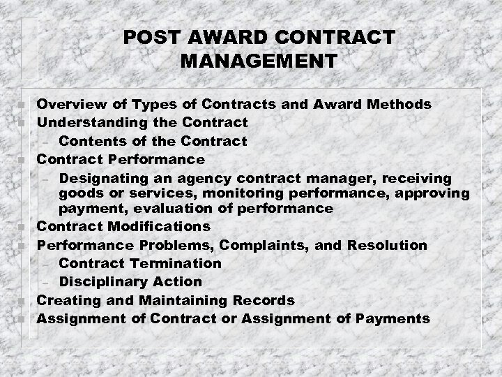 POST AWARD CONTRACT MANAGEMENT n n n n Overview of Types of Contracts and