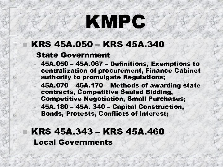 KMPC n KRS 45 A. 050 – KRS 45 A. 340 State Government –