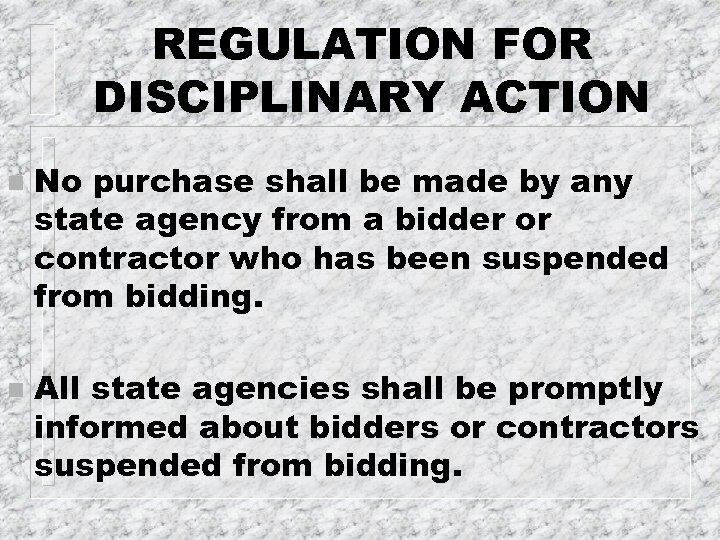 REGULATION FOR DISCIPLINARY ACTION n n No purchase shall be made by any state