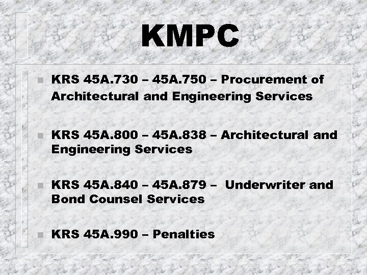 KMPC n n KRS 45 A. 730 – 45 A. 750 – Procurement of