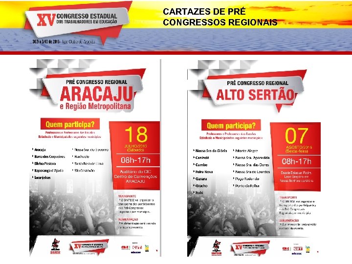 CARTAZES DE PRÉ CONGRESSOS REGIONAIS 