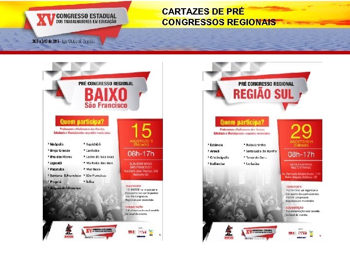CARTAZES DE PRÉ CONGRESSOS REGIONAIS 