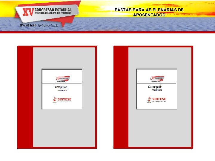 PASTAS PARA AS PLENÁRIAS DE APOSENTADOS 