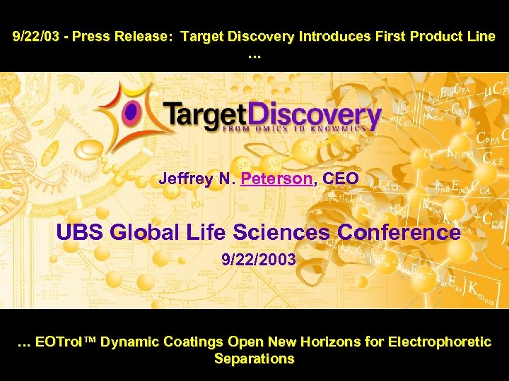 9/22/03 - Press Release: Target Discovery Introduces First Product Line … Jeffrey N. Peterson,