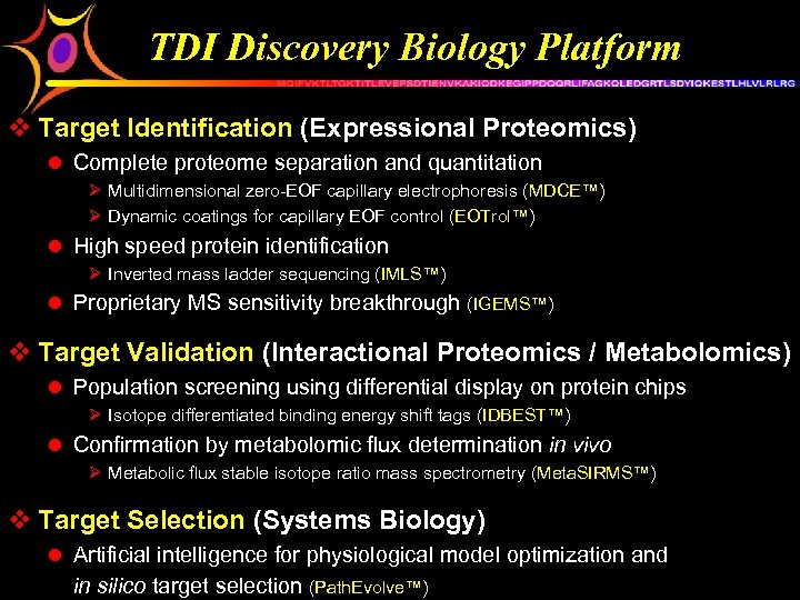 TDI Discovery Biology Platform v Target Identification (Expressional Proteomics) l Complete proteome separation and