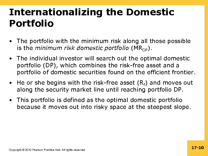 Internationalizing the Domestic Portfolio • The portfolio with the minimum risk along all those