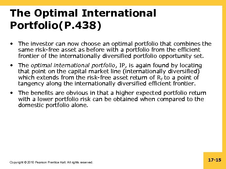 The Optimal International Portfolio(P. 438) • The investor can now choose an optimal portfolio