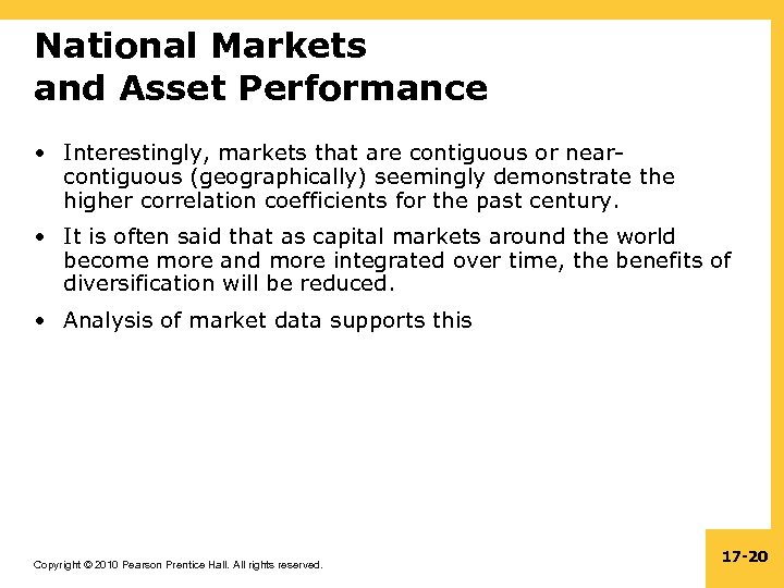 National Markets and Asset Performance • Interestingly, markets that are contiguous or nearcontiguous (geographically)