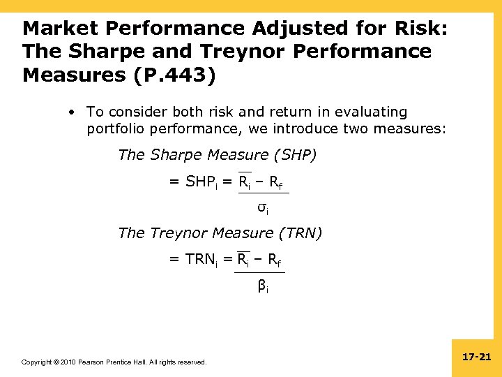 Market Performance Adjusted for Risk: The Sharpe and Treynor Performance Measures (P. 443) •