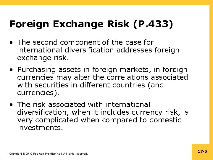 Foreign Exchange Risk (P. 433) • The second component of the case for international