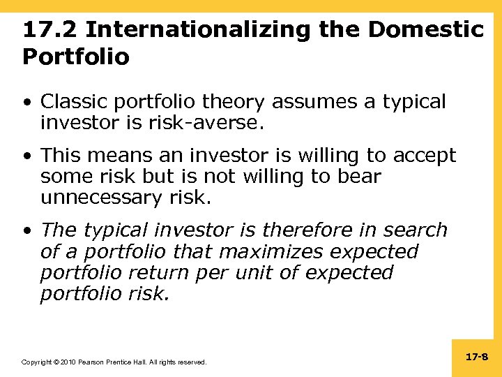 17. 2 Internationalizing the Domestic Portfolio • Classic portfolio theory assumes a typical investor